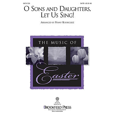 Brookfield O Sons and Daughters, Let Us Sing! SATB arranged by Penny Rodriguez