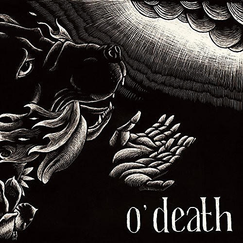 O'Death - Out of Hands We Go