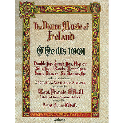 Waltons O'Neill's 1001 - The Dance Music of Ireland (Facsimile Edition) Waltons Irish Music Books Series