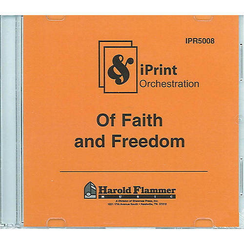 Shawnee Press Of Faith and Freedom (iPrint Orchestration (CD-ROM)) Score & Parts composed by Joseph M. Martin