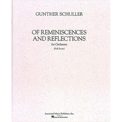 Associated Of Reminiscences and Reflections (Full Score) Study Score Series Composed by Gunther Schuller