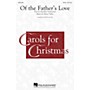 Hal Leonard Of the Father's Love (Barry Talley) SATB arranged by Aurelius Prudentius