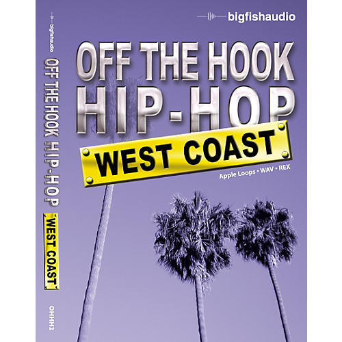 Off The Hook Hip Hop: West Coast Audio Loops
