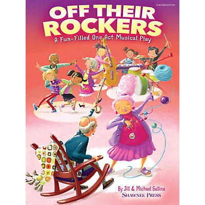 Shawnee Press Off Their Rockers (A Fun-Filled One Act Musical Play) Performance Kit with CD by Jill and Michael Gallina