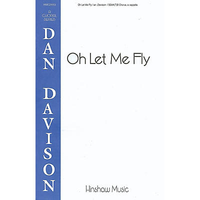 Hinshaw Music Oh Let Me Fly SSAATB arranged by Dan Davison