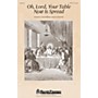 Shawnee Press Oh, Lord, Your Table Now Is Spread SATB composed by J. Paul Williams
