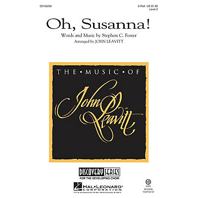 Hal Leonard Oh, Susanna! (Discovery Level 2) 2-Part arranged by John Leavitt