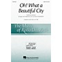 Hal Leonard Oh! What a Beautiful City SSAA arranged by Rollo Dilworth