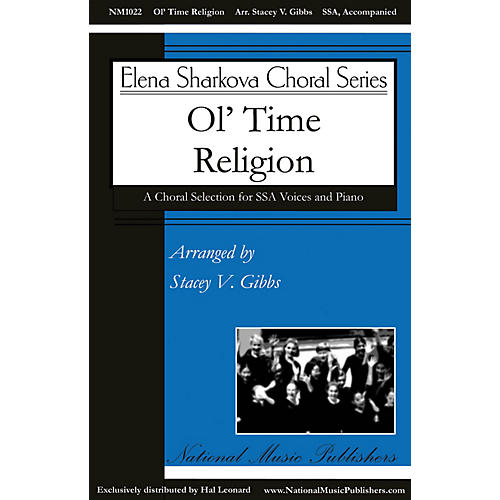 National Music Publishers Ol' Time Religion SSA arranged by Stacey V. Gibbs