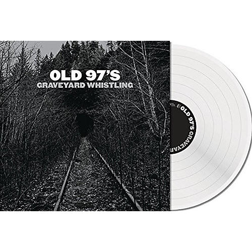 Old 97's - Graveyard Whistling (Clear)