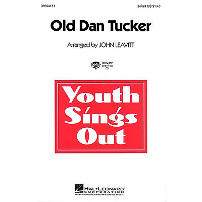 Hal Leonard Old Dan Tucker 2-Part arranged by John Leavitt