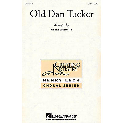 Hal Leonard Old Dan Tucker 2-Part arranged by Susan Brumfield