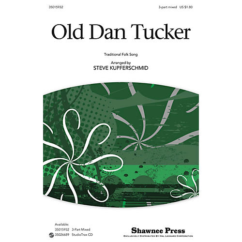 Old Dan Tucker 3-Part Mixed arranged by Steve Kupferschmid