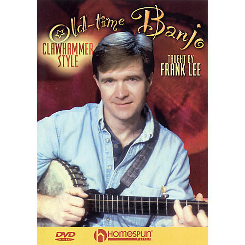 Old-Time Banjo, Clawhammer Style DVD/Instructional/Folk Instrmt Series DVD Performed by Frank Lee