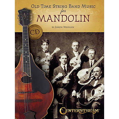 Centerstream Publishing Old Time String Band Music for Mandolin Fretted Series Softcover with CD Written by Joseph Weidlich