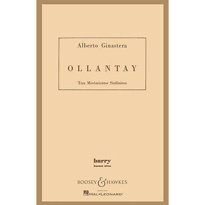 Boosey and Hawkes Ollantay, Op. 17 Boosey & Hawkes Scores/Books Series Composed by Alberto E. Ginastera