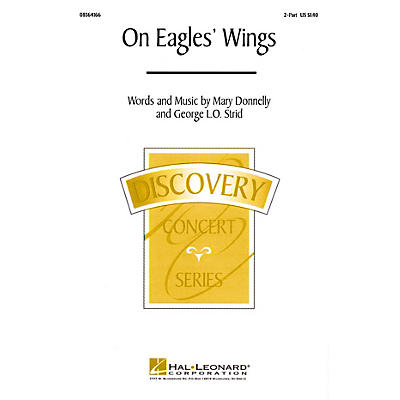 Hal Leonard On Eagles' Wings (2-Part and Piano) 2-Part composed by Mary Donnelly