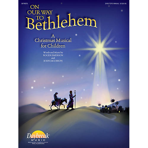 Daybreak Music On Our Way to Bethlehem (A Christmas Musical for Children) PREV CD PAK by John Jacobson/Roger Emerson