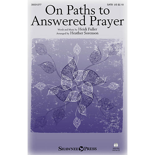 Shawnee Press On Paths to Answered Prayer SATB arranged by Heather Sorenson