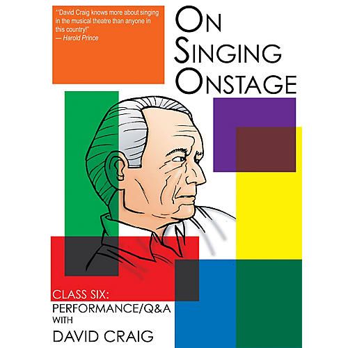 On Singing Onstage (Class Six: Performance/Q&A) Applause Acting Series Series DVD Written by David Craig
