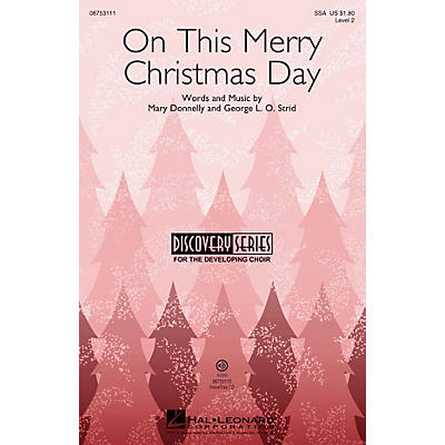 Hal Leonard On This Merry Christmas Day (Discovery Level 2) SSA composed by Mary Donnelly