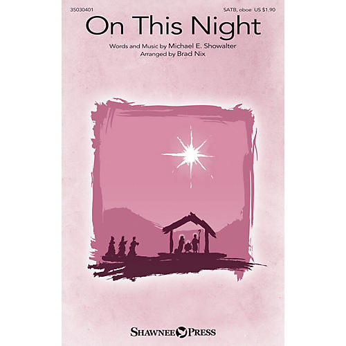 Shawnee Press On This Night SATB AND OBOE arranged by Brad Nix