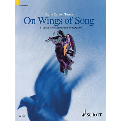 Schott On Wings of Song (8 Popular Pieces Arranged for String Quartet Score & Parts) Schott Series by Various