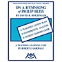 Meredith Music On a Hymn Song of Philip Bliss Concert Band Composed by Robert Garofalo