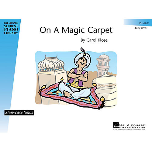 Hal Leonard On a Magic Carpet Piano Library Series by Carol Klose (Level Early Elem (Pre-Staff))