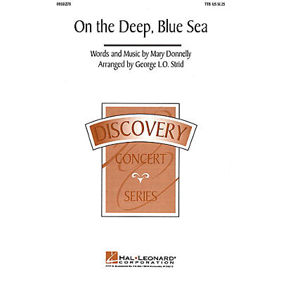 Hal Leonard On the Deep, Blue Sea TTB arranged by George L.O. Strid