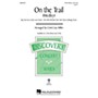 Hal Leonard On the Trail (Medley) VoiceTrax CD Arranged by Cristi Cary Miller