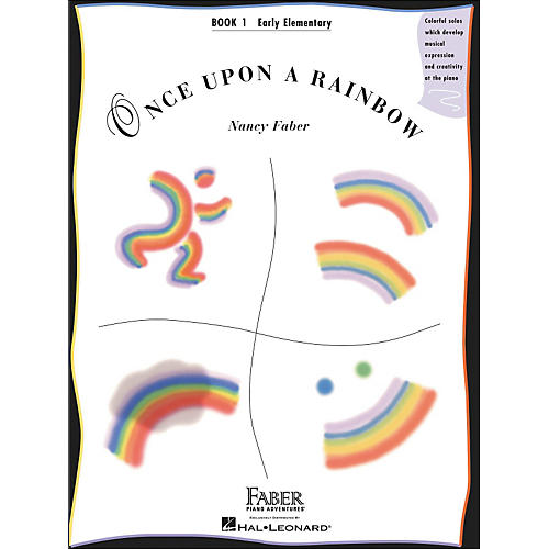 Faber Piano Adventures Once Upon A Rainbow Book 1 Early Elementary - Faber Piano