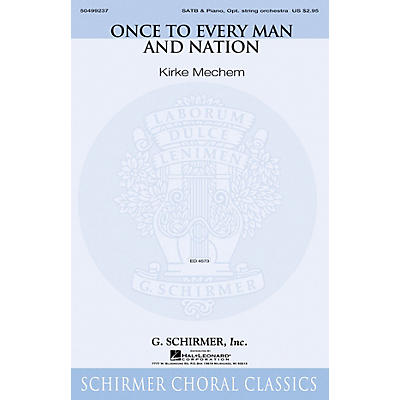 G. Schirmer Once to Every Man and Nation SATB arranged by Kirke Mechem