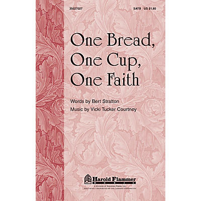 Shawnee Press One Bread, One Cup, One Faith SATB composed by Vicki Tucker Courtney