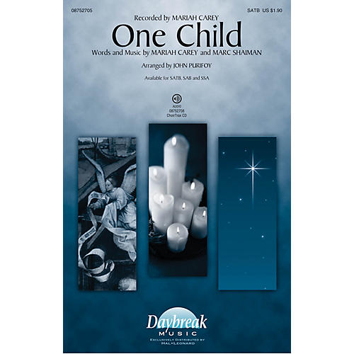 Daybreak Music One Child SAB by Mariah Carey Arranged by John Purifoy