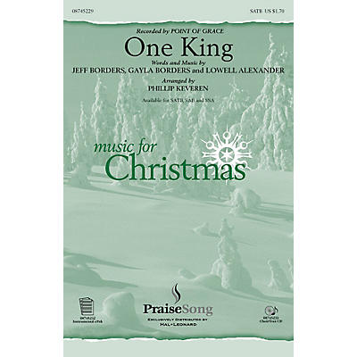 PraiseSong One King SATB by Point Of Grace arranged by Phillip Keveren