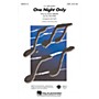 Hal Leonard One Night Only SSA Arranged by Mac Huff