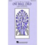 Hal Leonard One Small Child SATB by First Call arranged by Roger Emerson