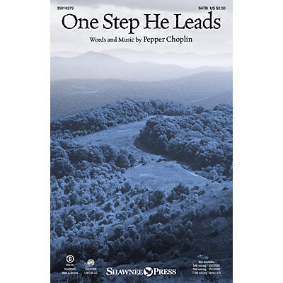 Shawnee Press One Step He Leads SATB composed by Pepper Choplin