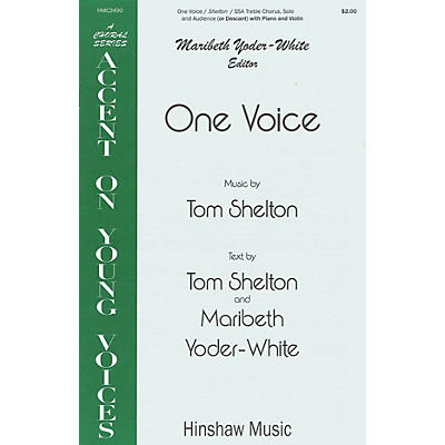 Hinshaw Music One Voice SSA composed by Tom Shelton
