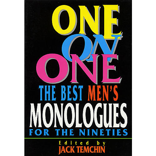 One on One (The Best Men's Monologues for the Nineties) Applause Acting Series Series by Jack Temchin