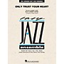 Hal Leonard Only Trust Your Heart Jazz Band Level 2 Arranged by Terry White