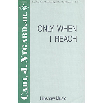 Hinshaw Music Only When I Reach SAB composed by Carl Nygard, Jr.