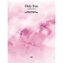 TRO ESSEX Music Group Only You (And You Alone) Richmond Music ¯ Sheet Music Series