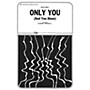 TRO ESSEX Music Group Only You (And You Alone) SATB Arranged by Robert Beadell