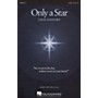 Hal Leonard Only a Star SAB Composed by David Fanshawe