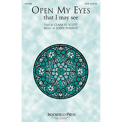Brookfield Open My Eyes (That I May See) SATB composed by John Purifoy