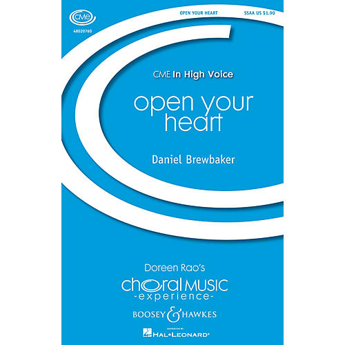 Boosey and Hawkes Open Your Heart (CME In High Voice) SSAA composed by Daniel Brewbaker