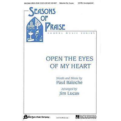 Fred Bock Music Open the Eyes of My Heart (Seasons of Praise Choral Music Series) SATB arranged by Jim Lucas