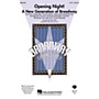 Hal Leonard Opening Night (A New Generation of Broadway) 2-Part arranged by Mac Huff